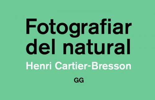 Fotografiar del natural, de Cartier-Bresson